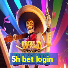 5h bet login